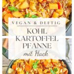 Vegane Kohl-Kartoffelpfanne mit Hack-Pin