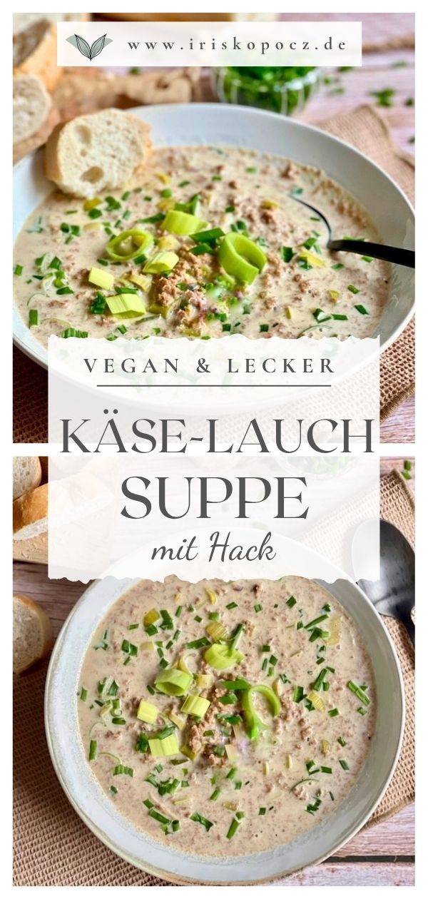Vegane Käse-Lauch-Suppe mit Hack und Baguettescheiben-Pin.