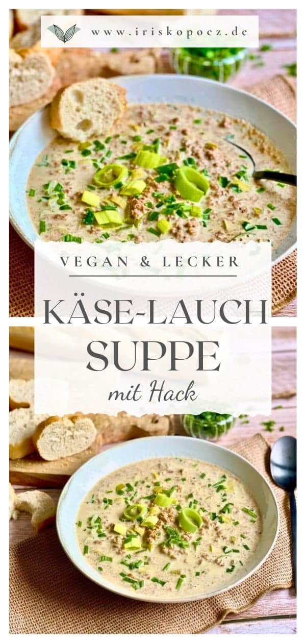 Vegane Käse-Lauch-Suppe mit Hack und Baguettescheiben-Pin.